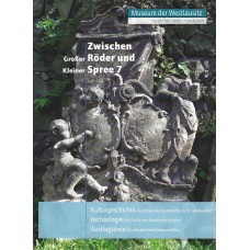 Zwischen Großer Röder und Kleiner Spree. Geschichte - Natur – Landschaft Heft 7